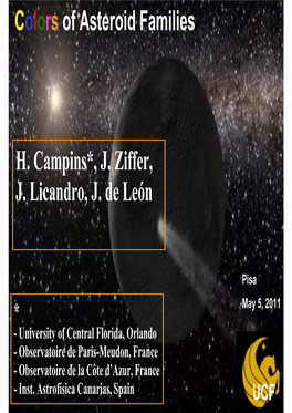 Colors of Asteroid Families H. Campins*, J. Ziffer, J. Licandro, J