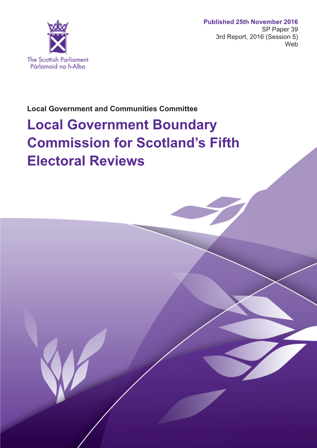 Local Government Boundary Commission for Scotland's Fifth Electoral Reviews, 3Rd Report, 2016 (Session 5)