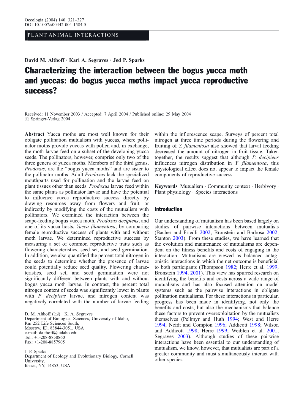 Characterizing the Interaction Between the Bogus Yucca Moth and Yuccas: Do Bogus Yucca Moths Impact Yucca Reproductive Success?