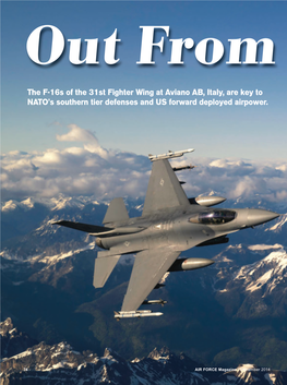 The F-16S of the 31St Fighter Wing at Aviano AB, Italy, Are Key to NATO's