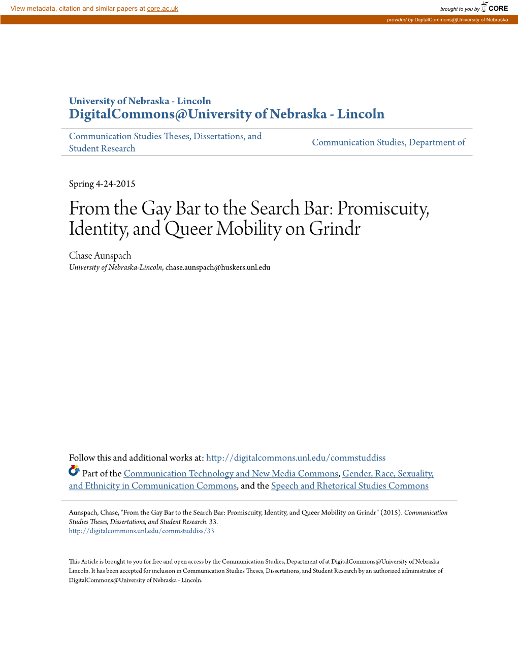 Promiscuity, Identity, and Queer Mobility on Grindr Chase Aunspach University of Nebraska-Lincoln, Chase.Aunspach@Huskers.Unl.Edu