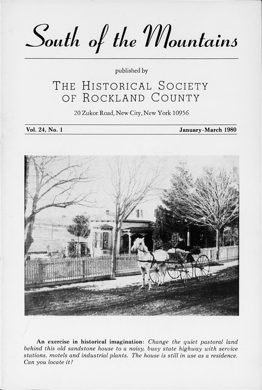 The Historical Society of Rockland County 20 Zukor Road, New City, New York 10956