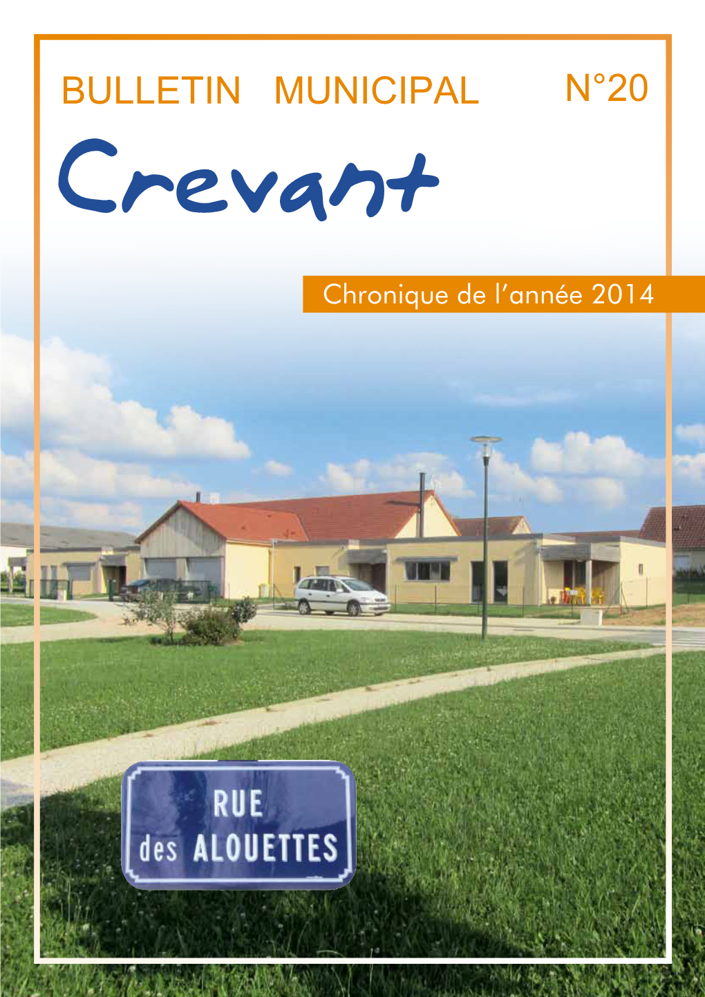 Bulletin Municipal N°20 Crevant Chronique De L’Année 2014 Sommaire