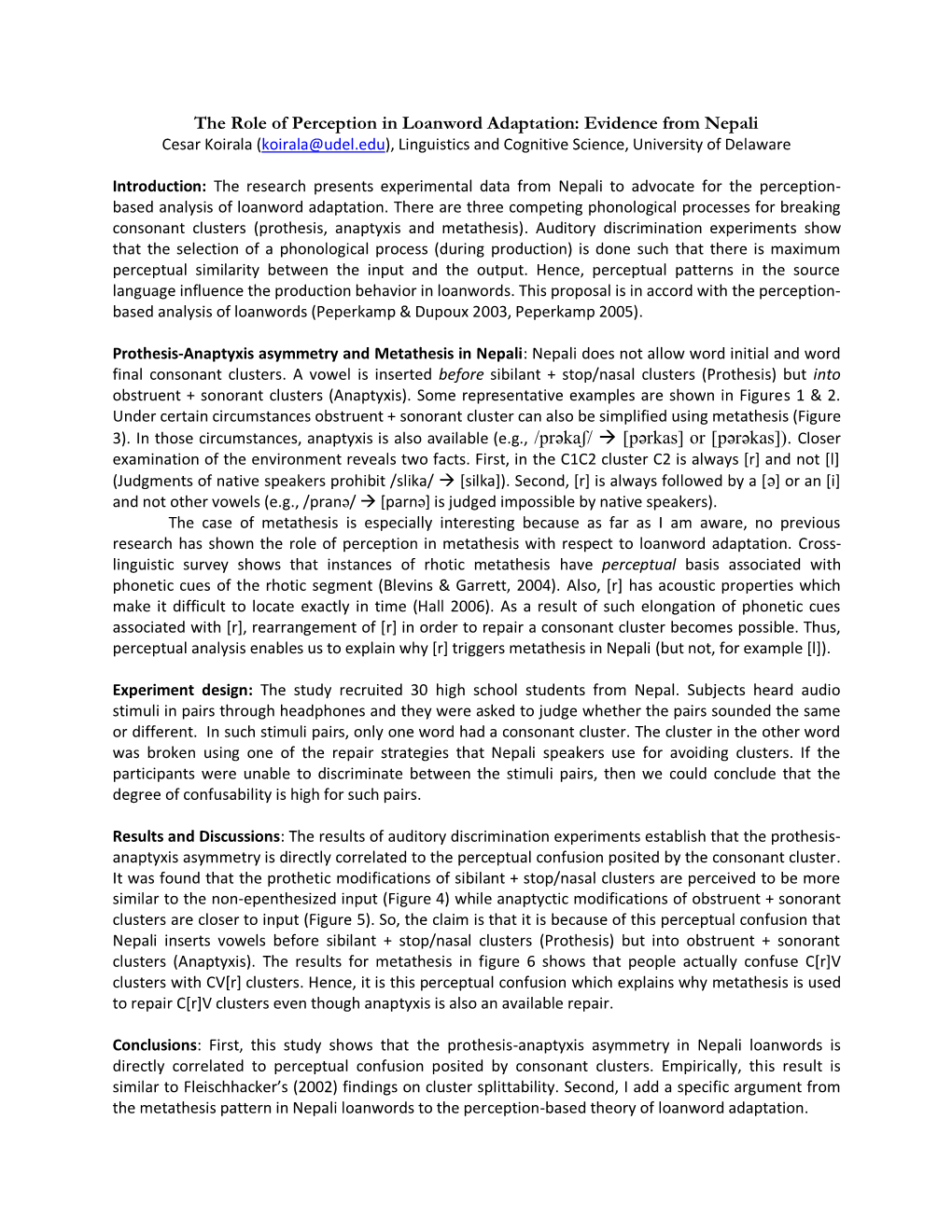 The Role of Perception in Loanword Adaptation: Evidence from Nepali Cesar Koirala (Koirala@Udel.Edu), Linguistics and Cognitive Science, University of Delaware