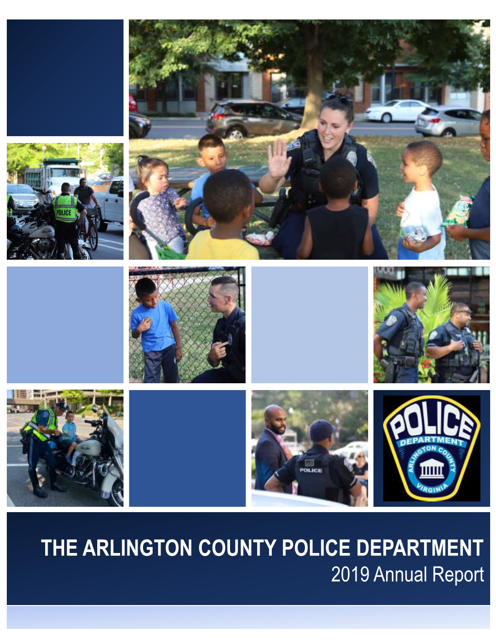 THE ARLINGTON COUNTY POLICE DEPARTMENT 2019 Annual Report This Page Intentionally Left Blank