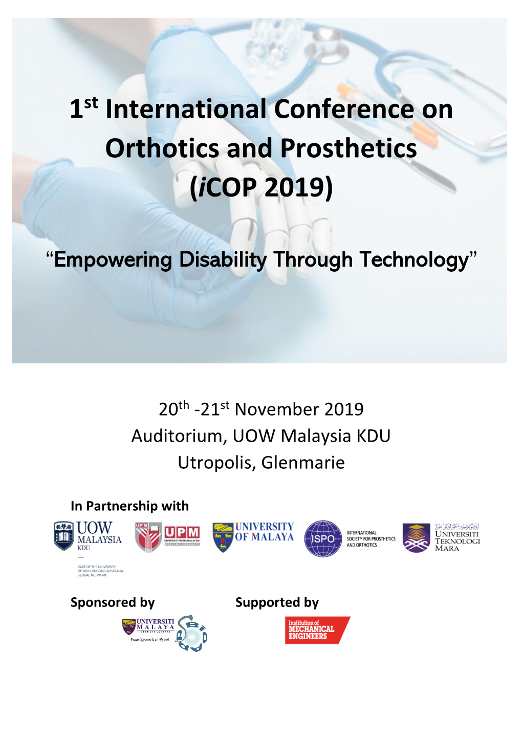 1St International Conference on Orthotics and Prosthetics (Icop 2019) 20Th -21St November 2019 UOW Malaysia KDU, Utropolis, Glenmarie Shah Alam