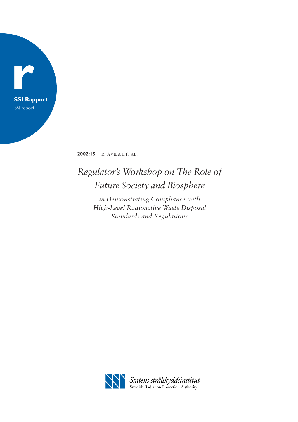 Regulator's Workshop on the Role of Future Society and Biosphere