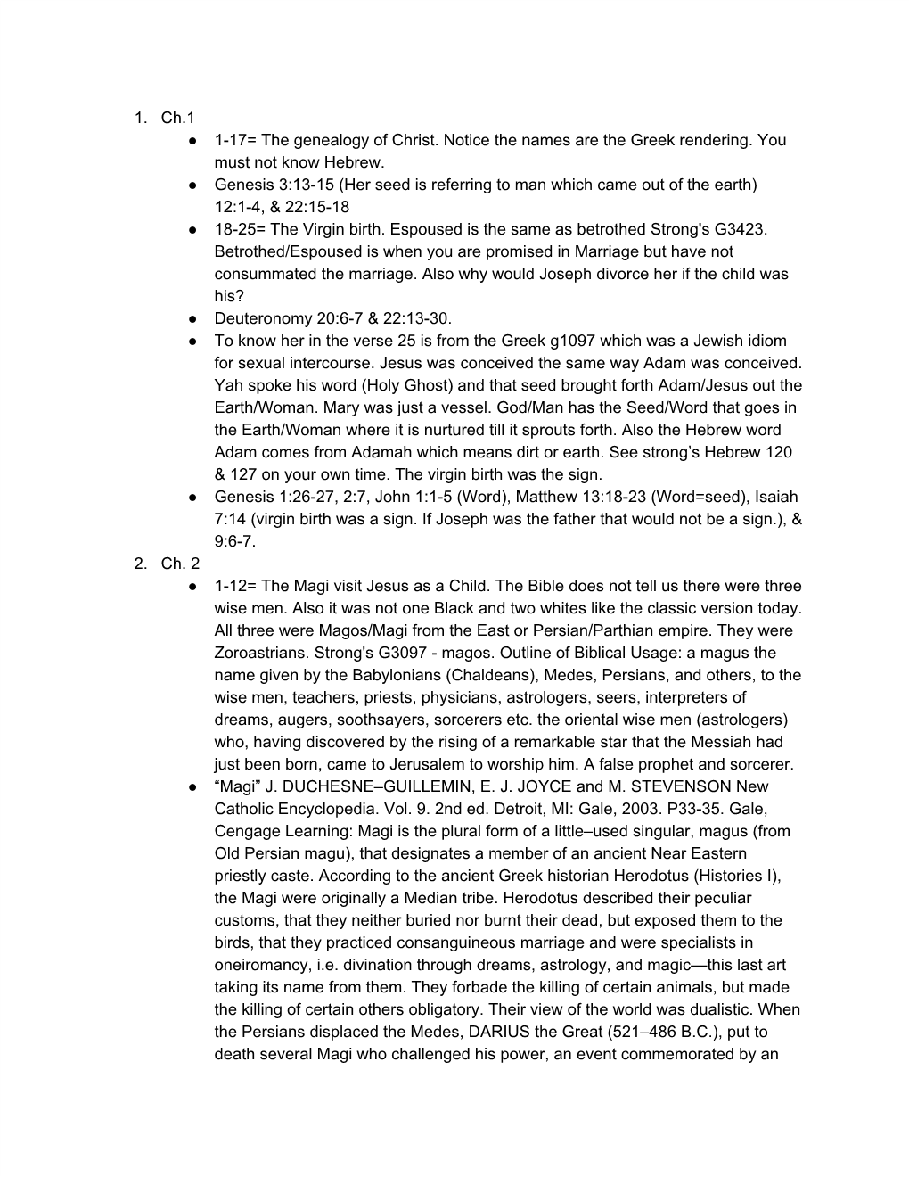 1. Ch.1 1-17= the Genealogy of Christ. Notice the Names Are the Greek