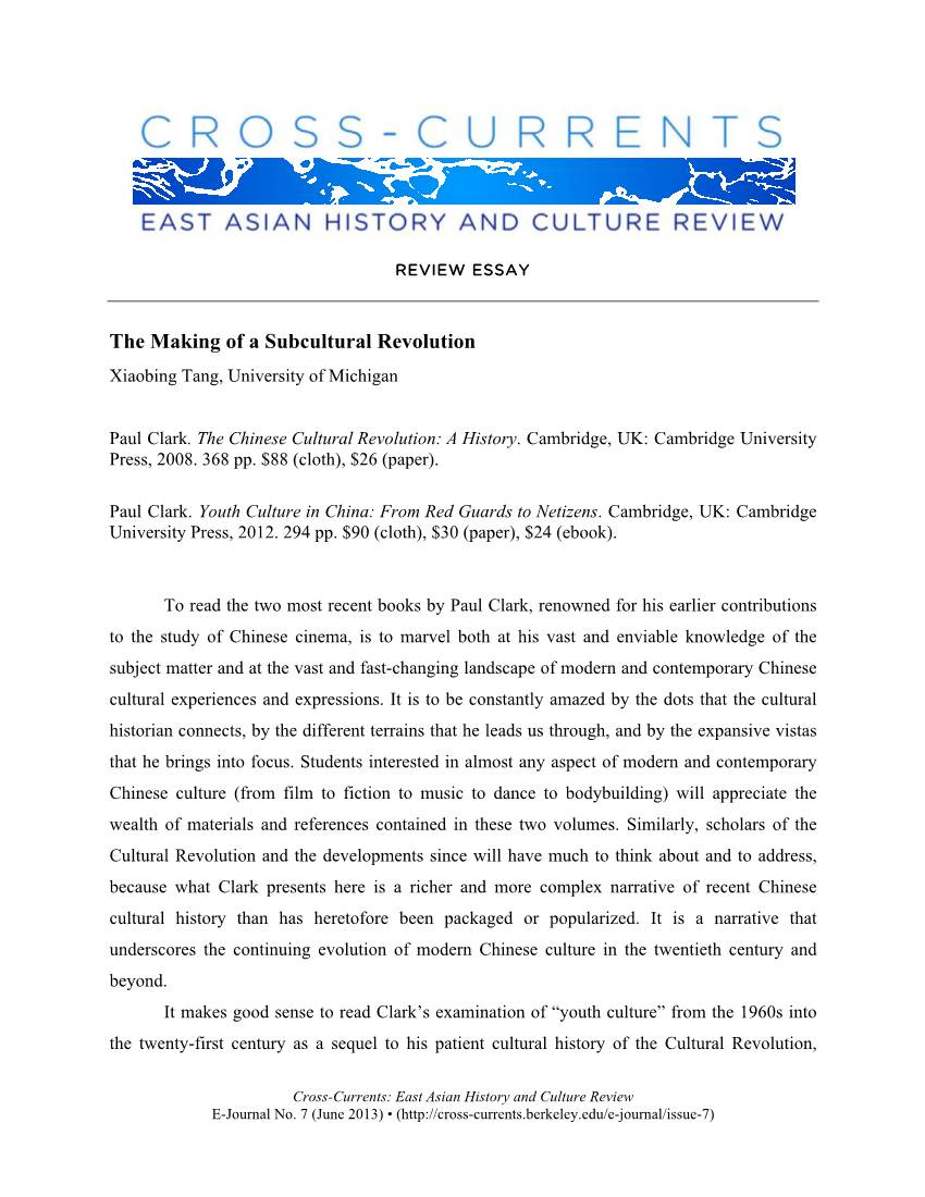 The Making of a Subcultural Revolution Xiaobing Tang, University of Michigan