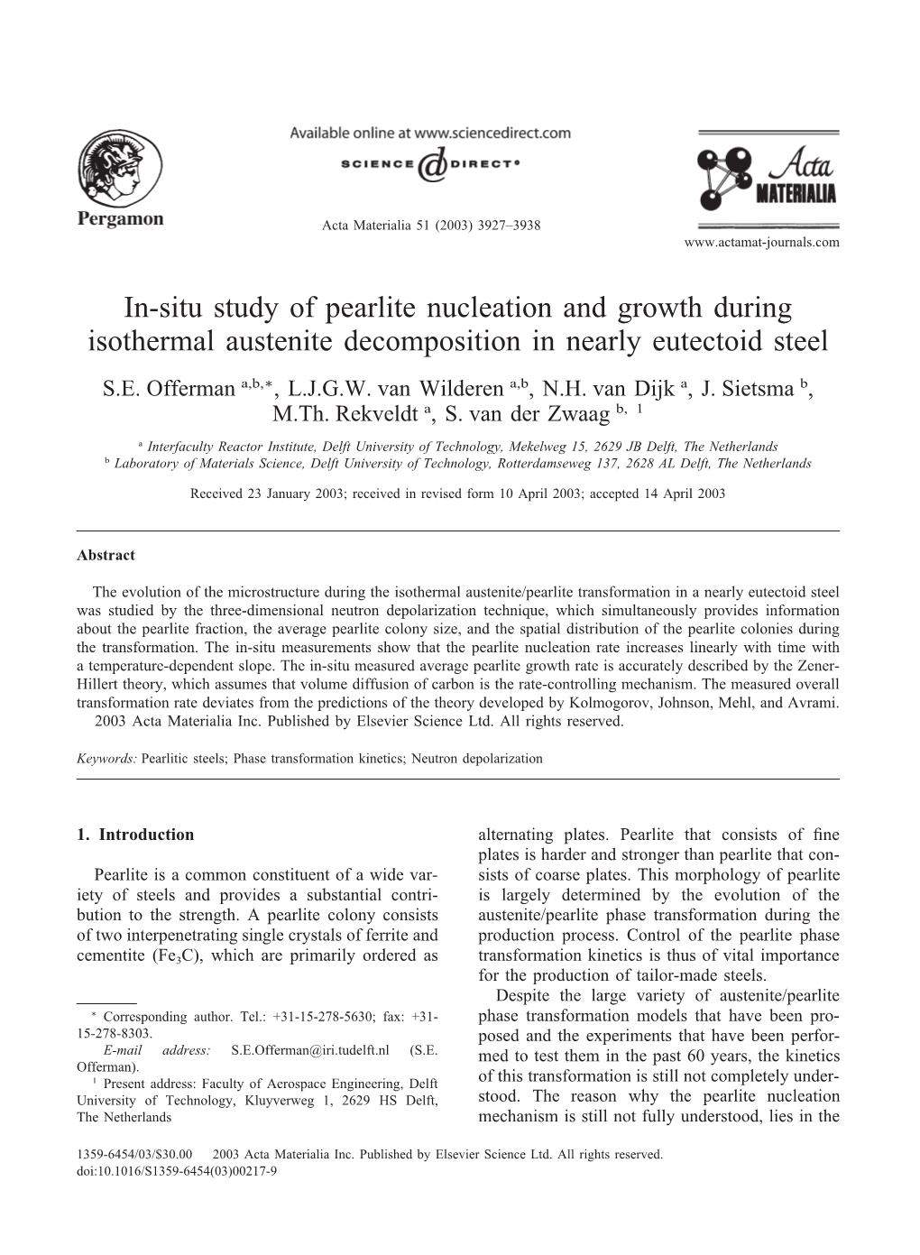 In-Situ Study of Pearlite Nucleation and Growth During Isothermal Austenite Decomposition in Nearly Eutectoid Steel S.E