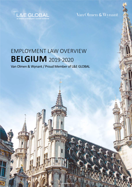 Employment Law Overview Belgium 2019-2020 Van Olmen & Wynant / Proud Member of L&E GLOBAL
