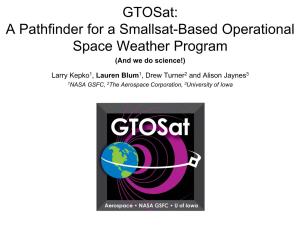Gtosat: a Pathfinder for a Smallsat-Based Operational Space Weather Program (And We Do Science!)