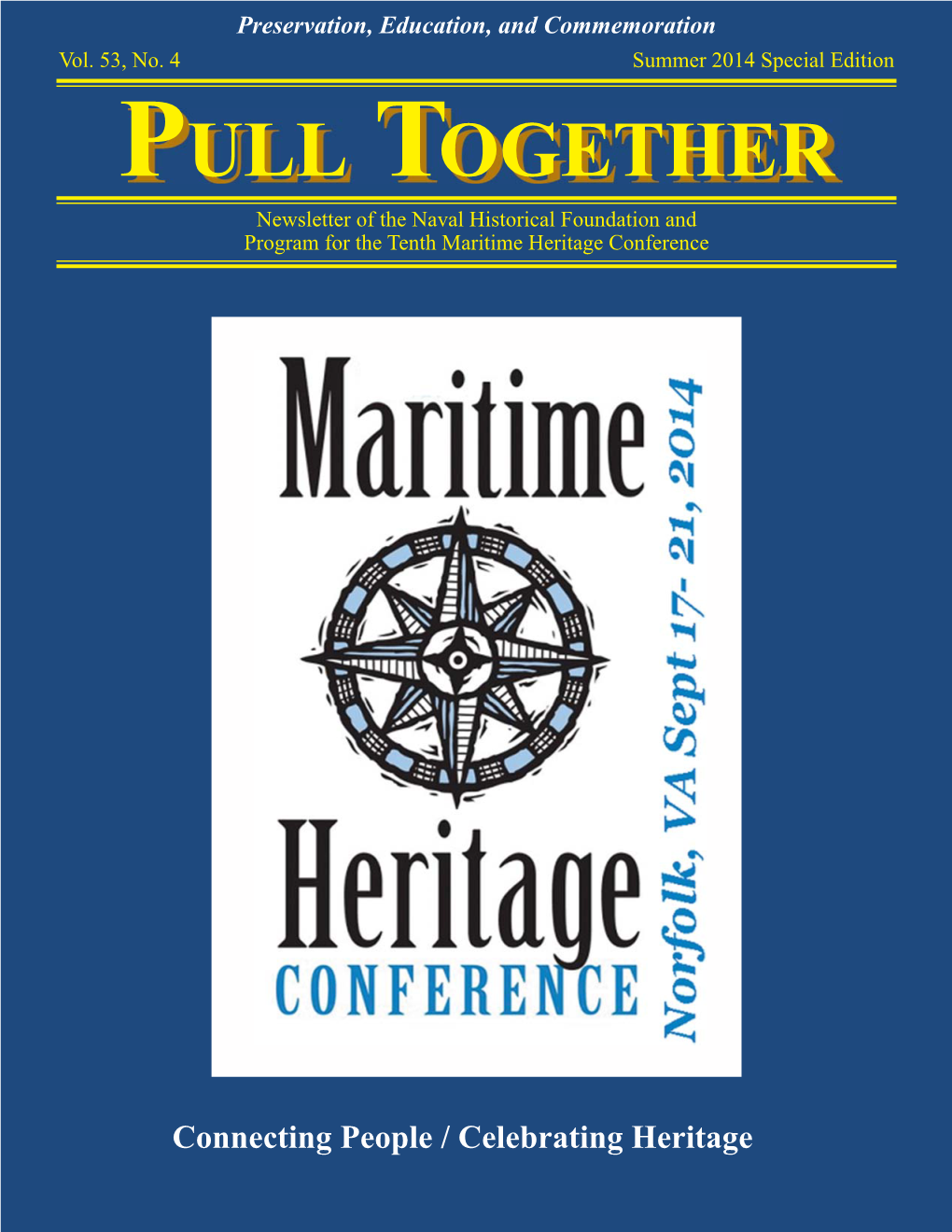 PULL TOGETHER Newsletter of the Naval Historical Foundation and Program for the Tenth Maritime Heritage Conference