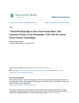 "I Would Not Begrudge to Give a Few Pounds More": Elite Consumer Choices in the Chesapeake, 1720-1785 the Calvert House Ceramic Assemblage