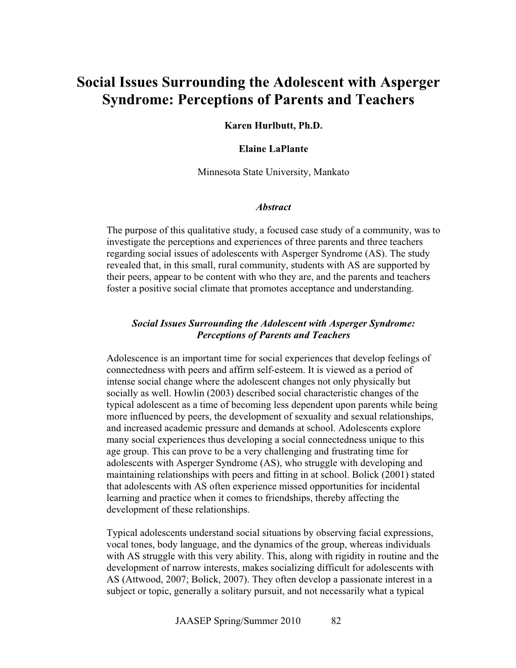 Social Issues Surrounding the Adolescent with Asperger Syndrome: Perceptions of Parents and Teachers