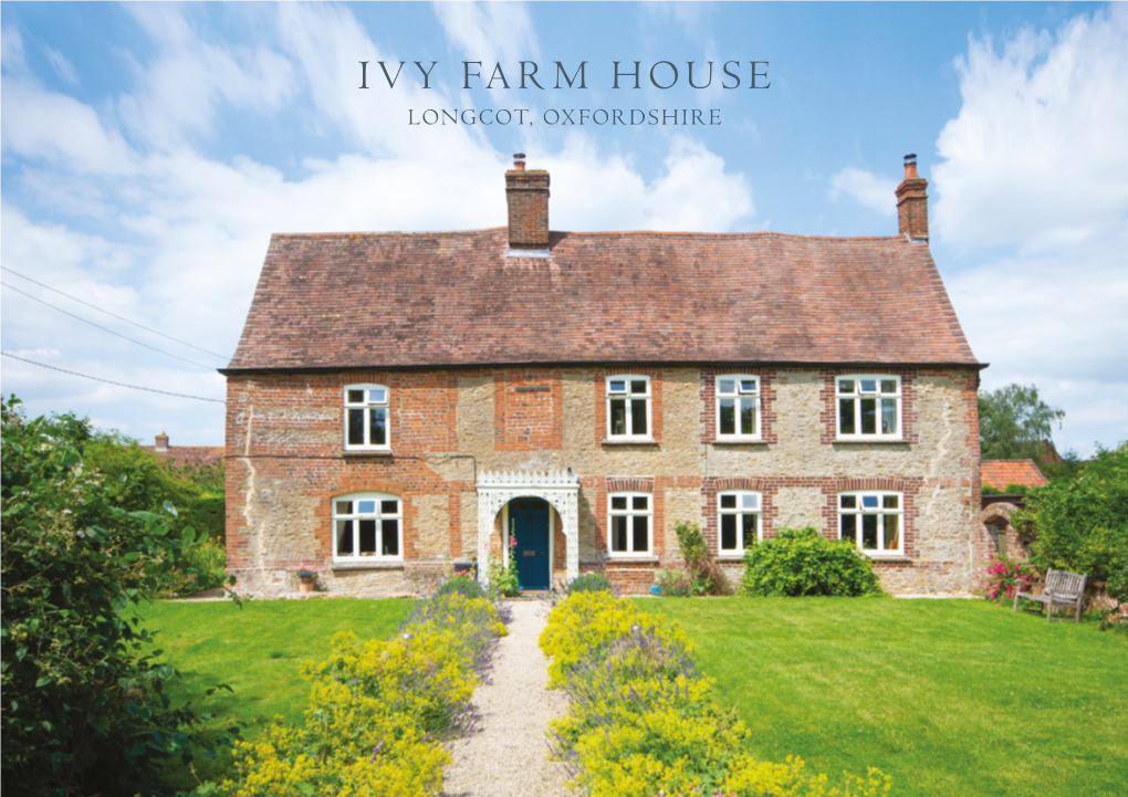 Ivy Farm House Longcot, Oxfordshire 2 Ivy Farm House Ivy Farm House Longcot, Oxfordshire