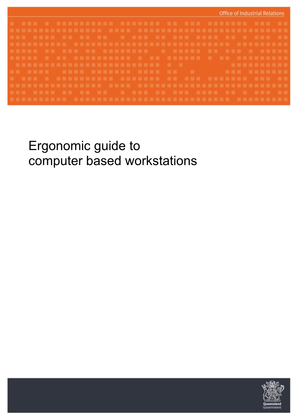 Ergonomic Guide to Computer Based Workstations