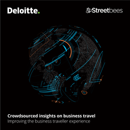 Crowdsourced Insights on Business Travel Improving the Business Traveller Experience Contents
