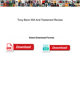 Tony Benn Will and Testament Review