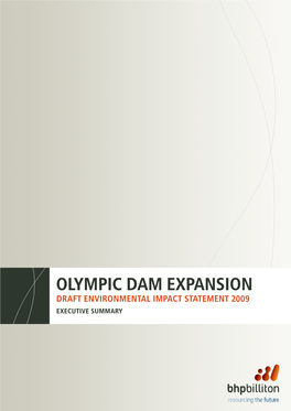 Olympic Dam Expansion Draft Environmental Impact Statement 2009 Executive Summary
