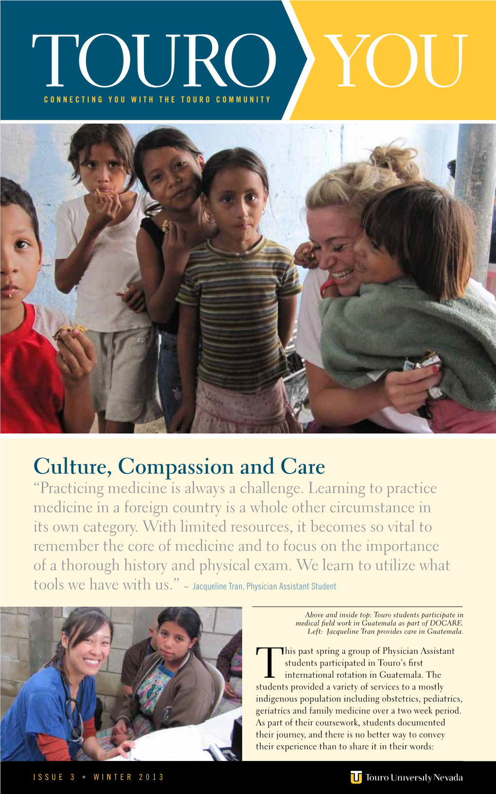 Culture, Compassion and Care “Practicing Medicine Is Always a Challenge