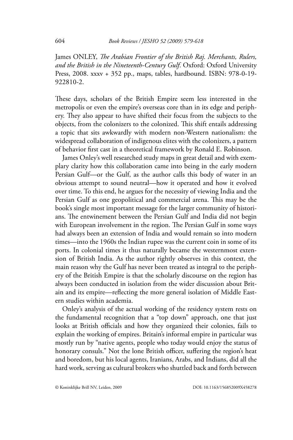 James ONLEY, the Arabian Frontier of the British Raj. Merchants, Rulers, and the British in the Nineteenth-Century Gulf. Oxford