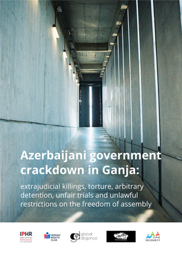 Azerbaijani Government Crackdown in Ganja
