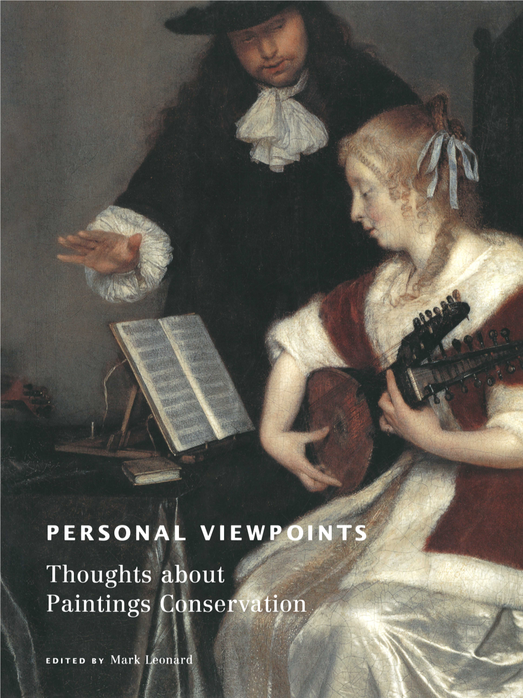 Personal Viewpoints: Thoughts About Paintings Conservation