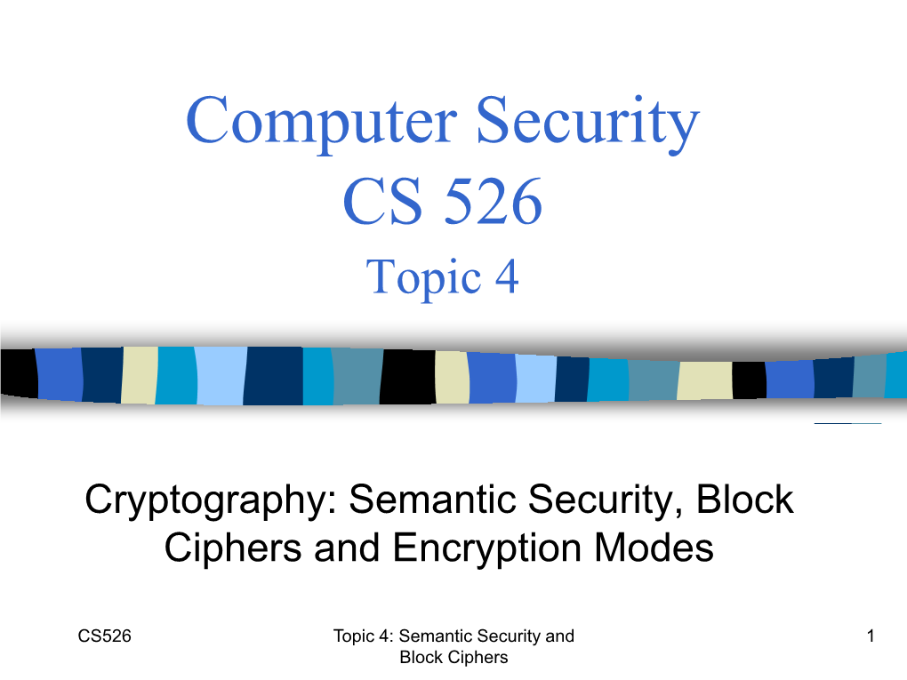 Computer Security CS 526 Topic 4