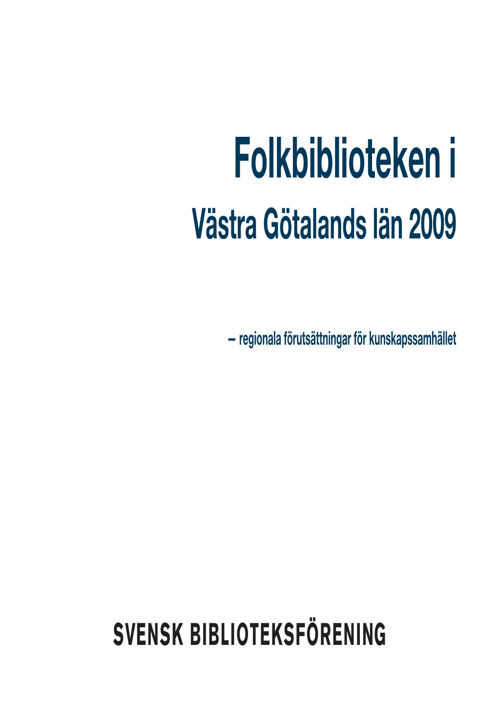 Folkbiblioteken I Västra Götalands Län 2009