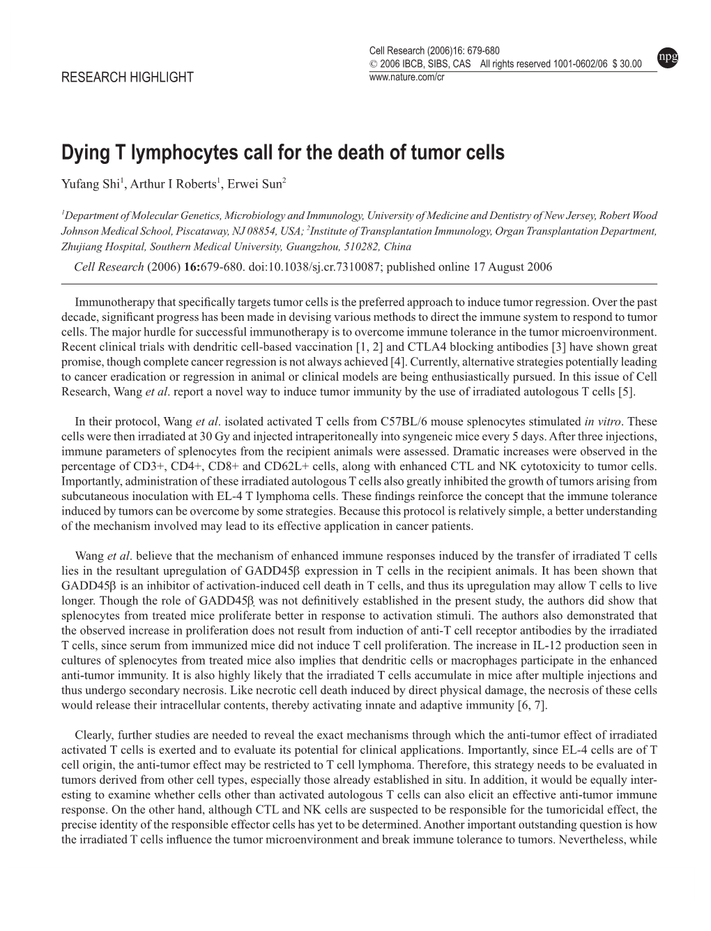 Dying T Lymphocytes Call for the Death of Tumor Cells Yufang Shi1, Arthur I Roberts1, Erwei Sun2