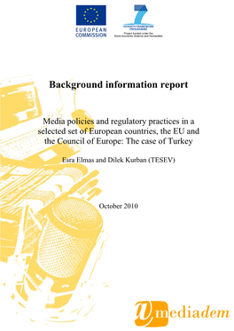 Media Policies and Regulatory Practices in a Selected Set of European Countries, the EU and the Council of Europe: the Case of Turkey