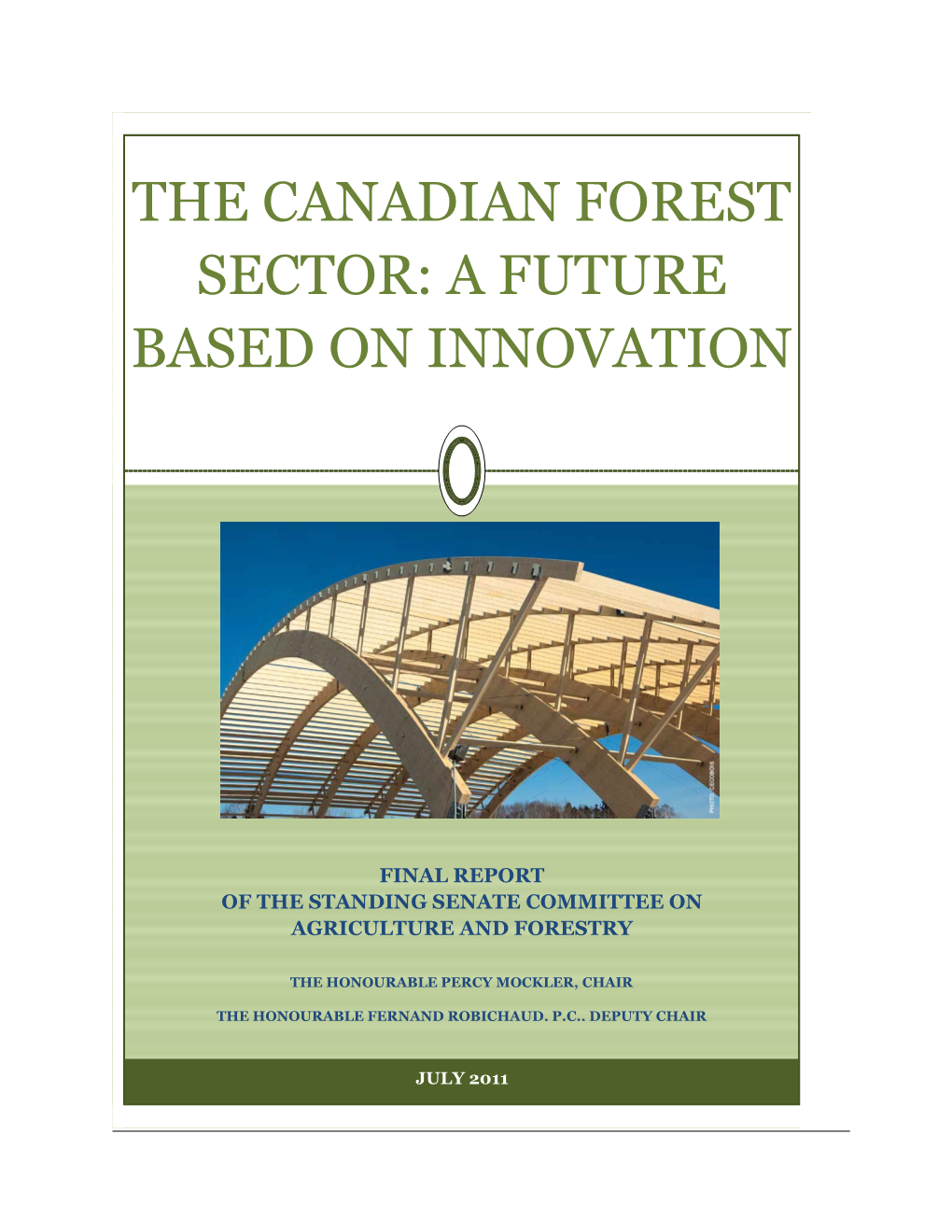 The Canadian Forest Sector: a Future Based on Innovation”