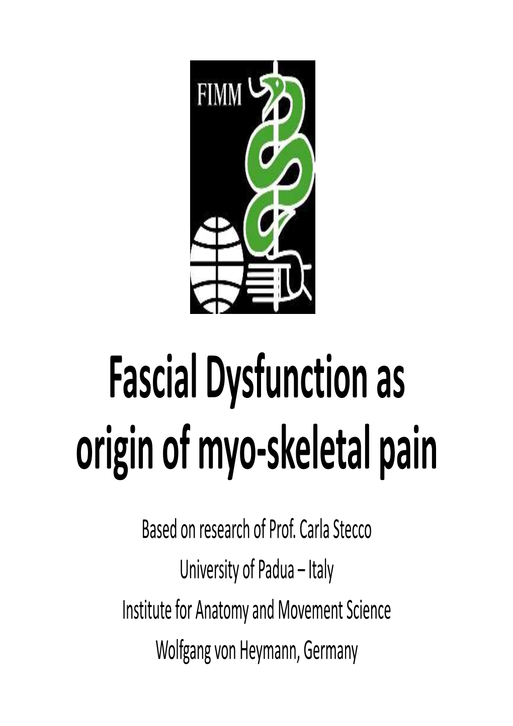 Fascial Dysfunction As Origin of Myoskeletal Pain