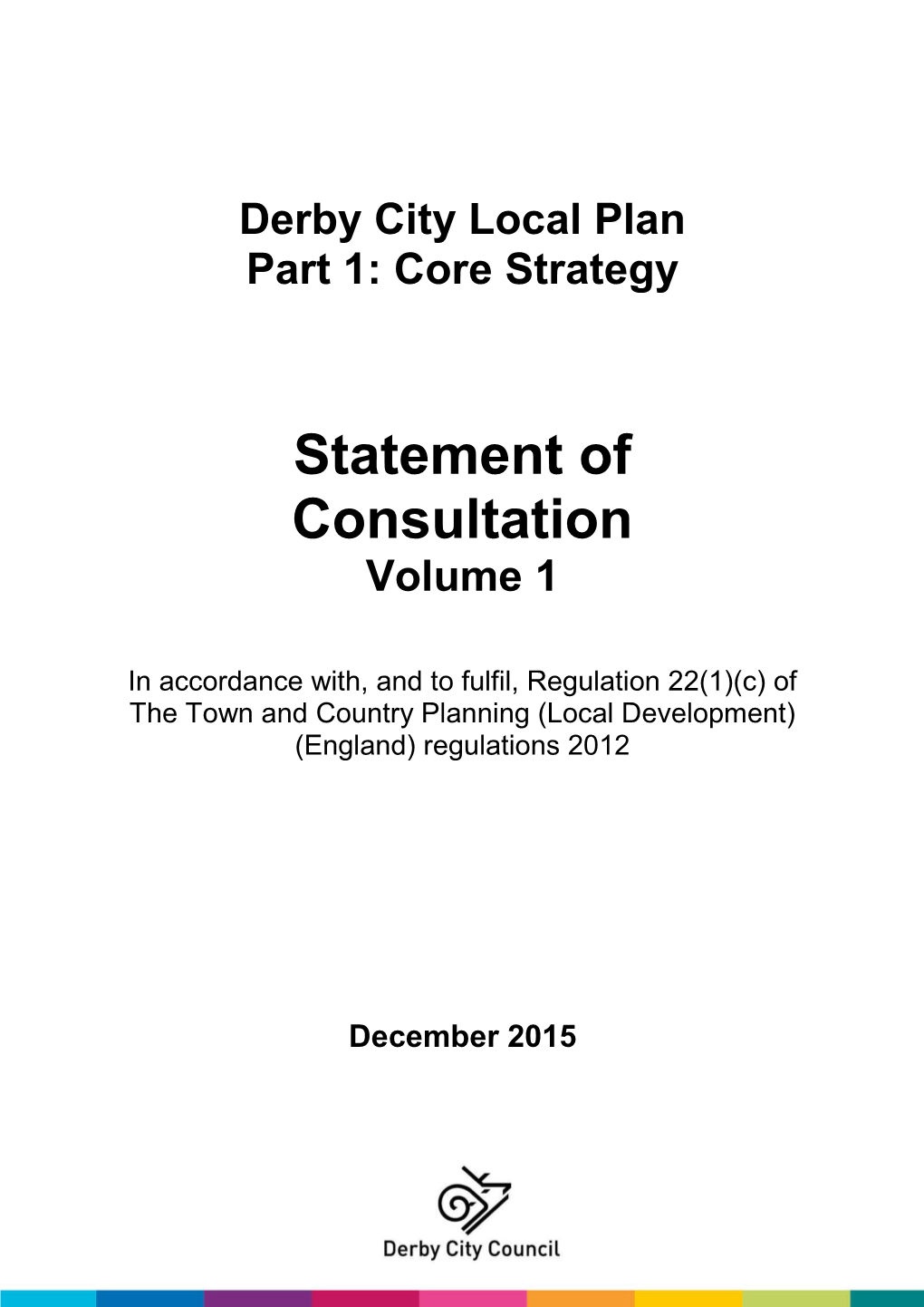 Statement of Consultation Volume 1
