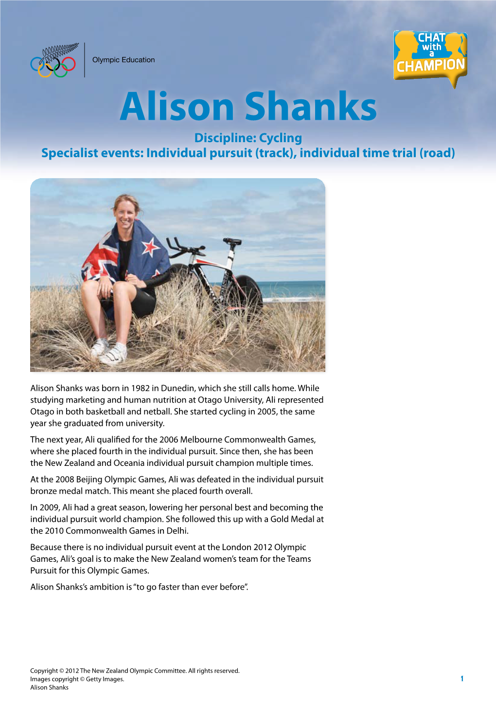 Alison Shanks Discipline: Cycling Specialist Events: Individual Pursuit (Track), Individual Time Trial (Road)