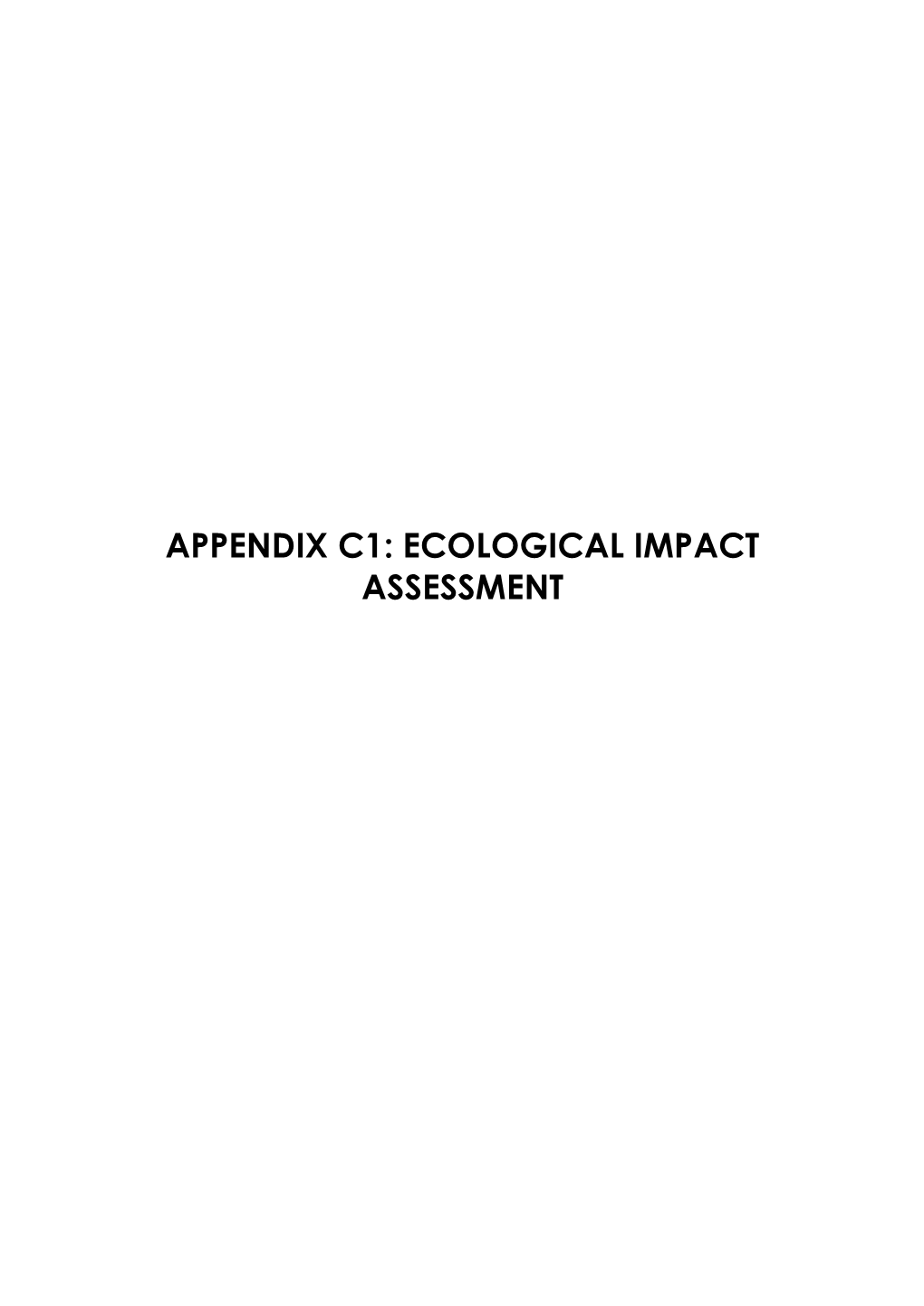 Appendix C1: Ecological Impact Assessment