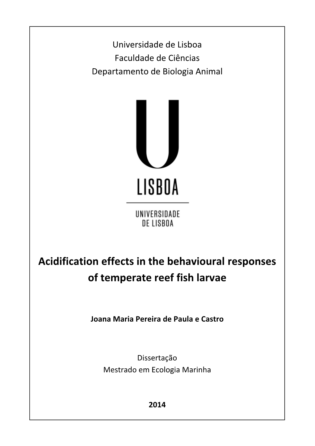 Acidification Effects in the Behavioural Responses of Temperate Reef Fish Larvae