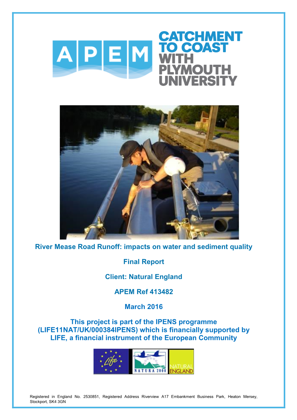 River Mease Road Runoff: Impacts on Water and Sediment Quality Final Report Client: Natural England APEM Ref 413482 March 2016 T