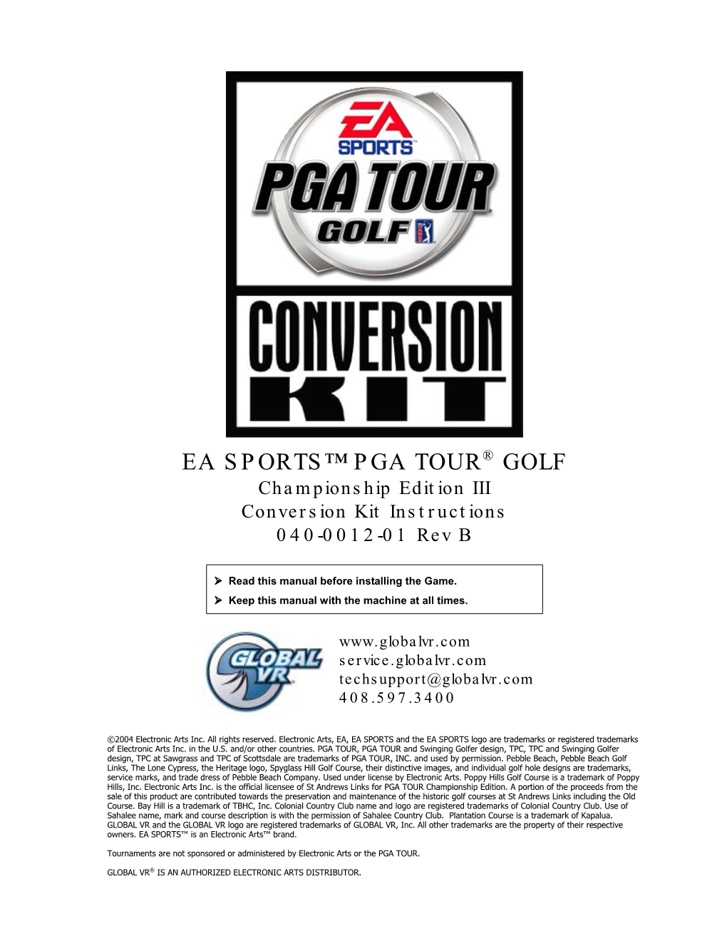 EA SPORTS™ PGA TOUR® GOLF Championship Edition III Conversion Kit Instructions 040-0012-01 Rev B