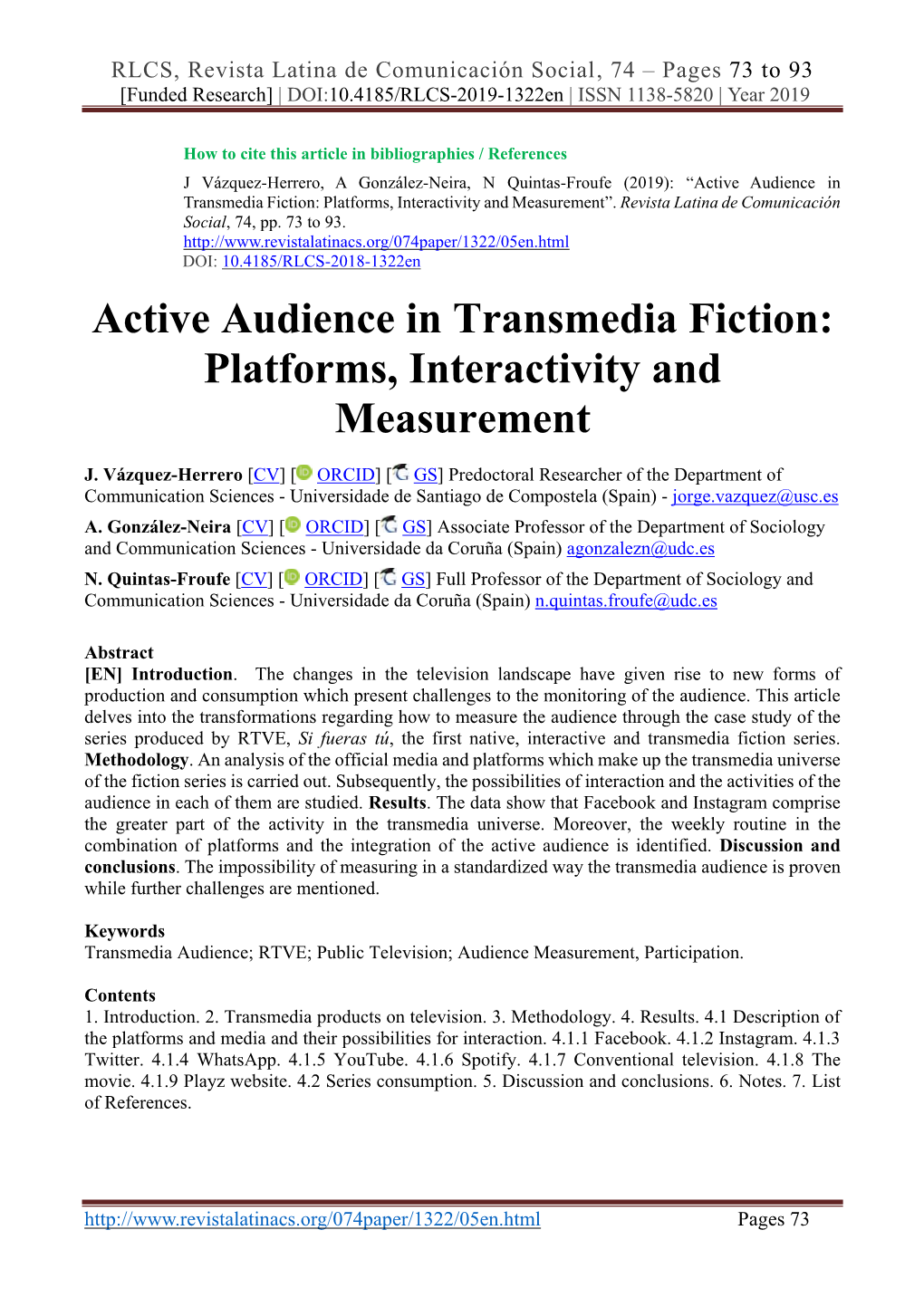 Active Audience in Transmedia Fiction: Platforms, Interactivity and Measurement”