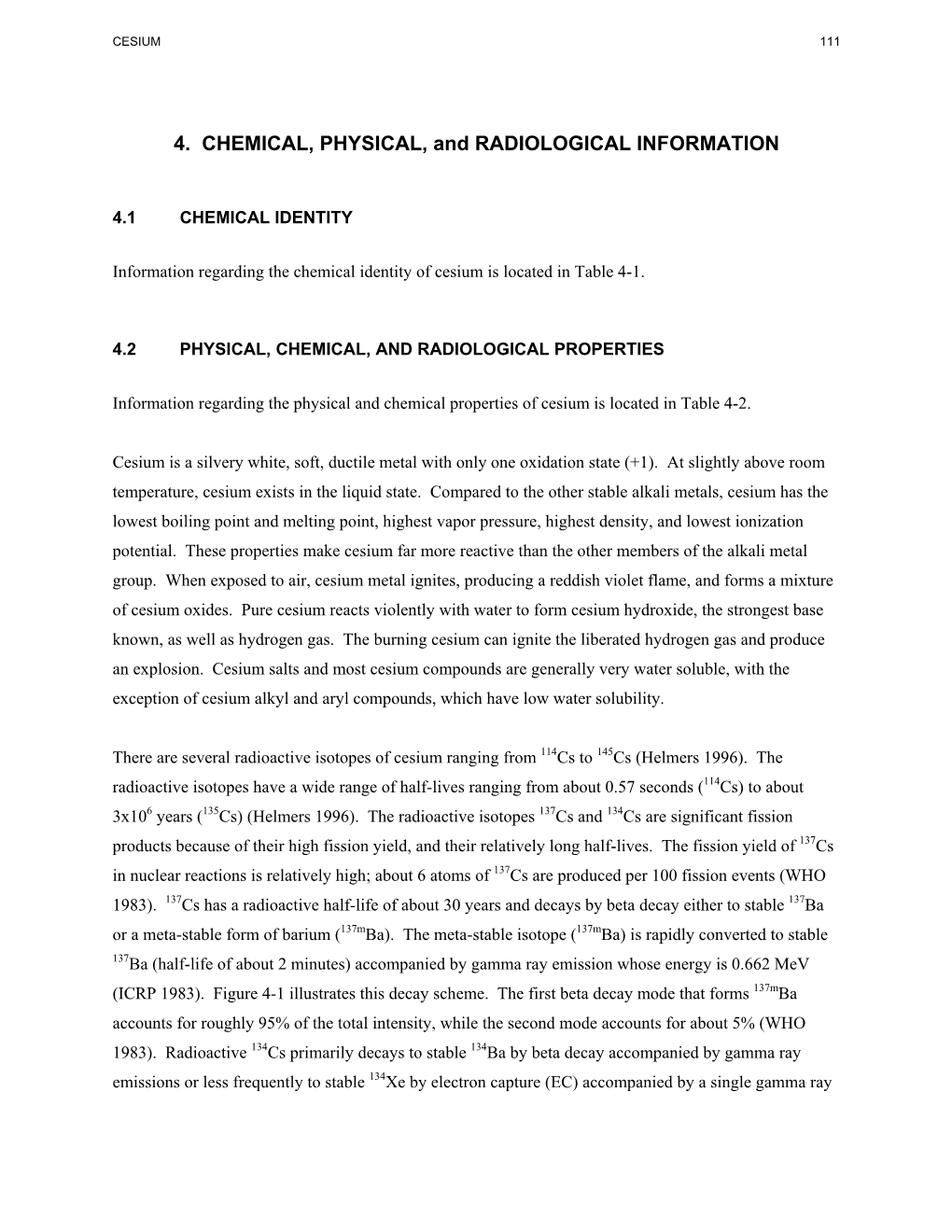 4. CHEMICAL, PHYSICAL, and RADIOLOGICAL INFORMATION