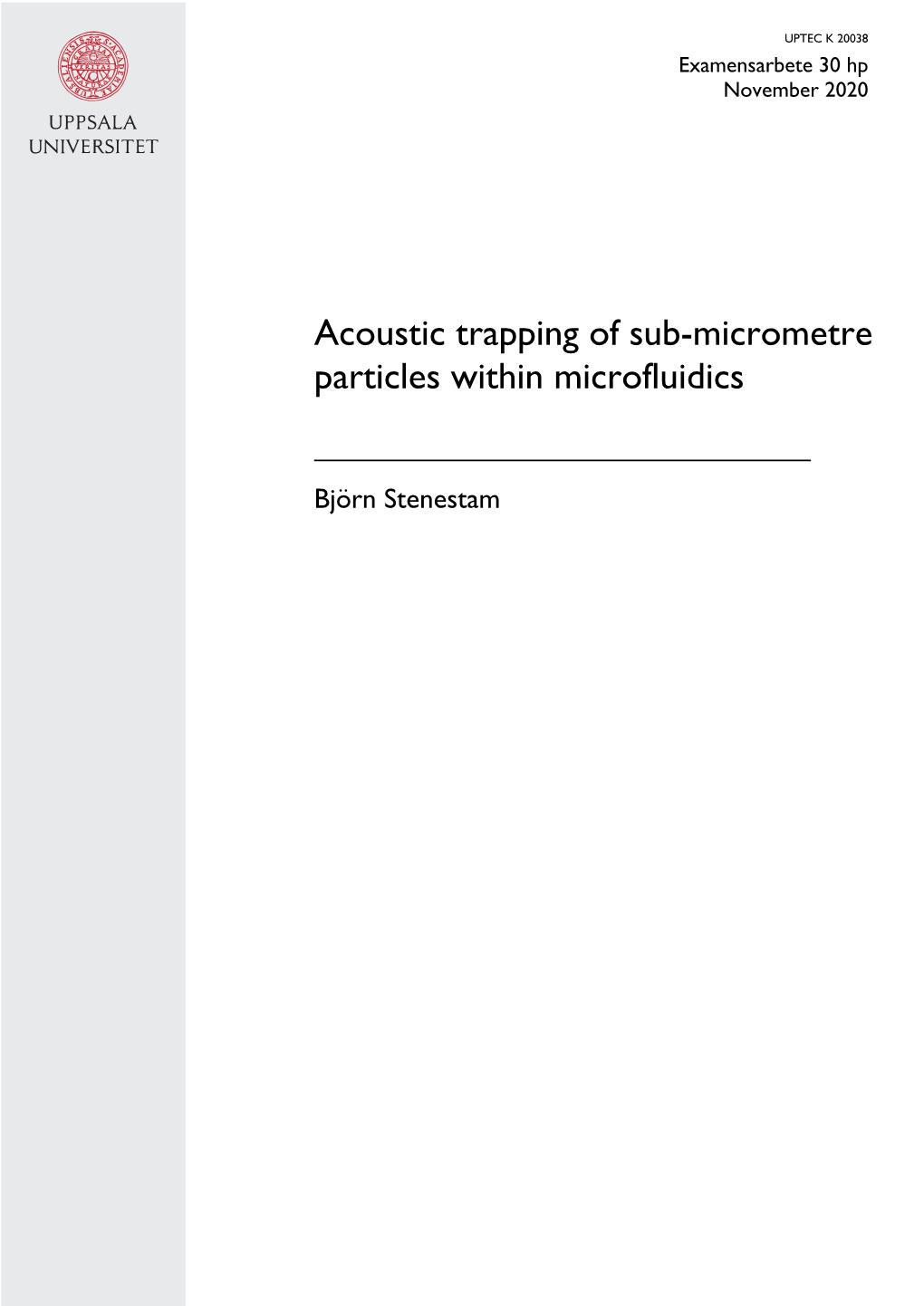 Acoustic Trapping of Sub-Micrometre Particles Within Microfluidics