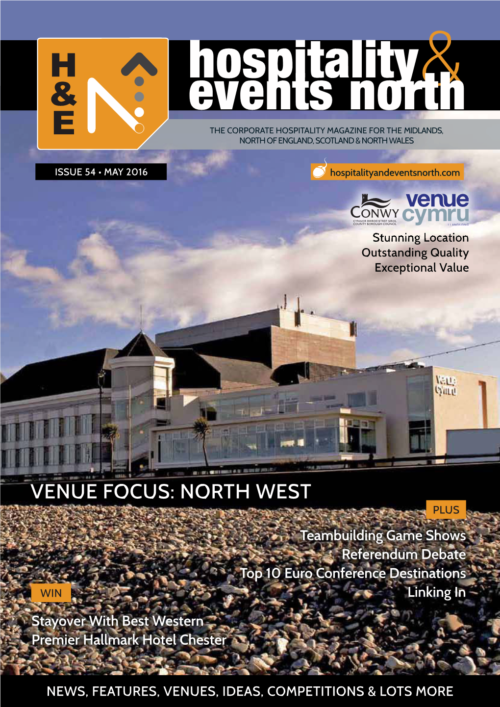 VENUE FOCUS: NORTH WEST PLUS Teambuilding Game Shows Referendum Debate Top 10 Euro Conference Destinations WIN Linking In