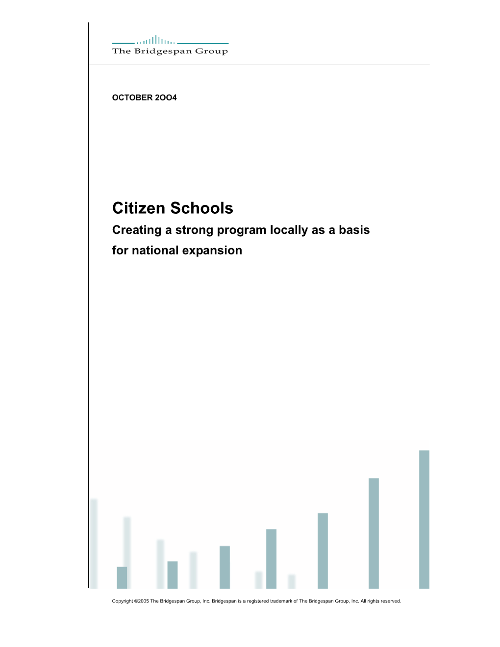 Citizen Schools Creating a Strong Program Locally As a Basis for National Expansion