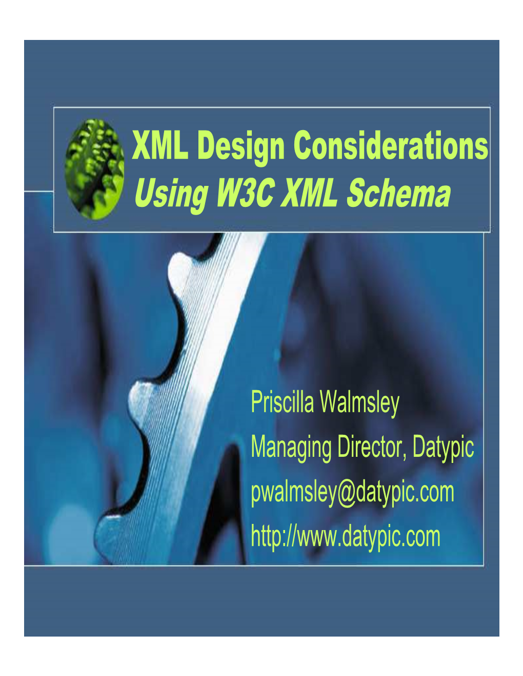 XML Design Considerations Using W3C XML Schema