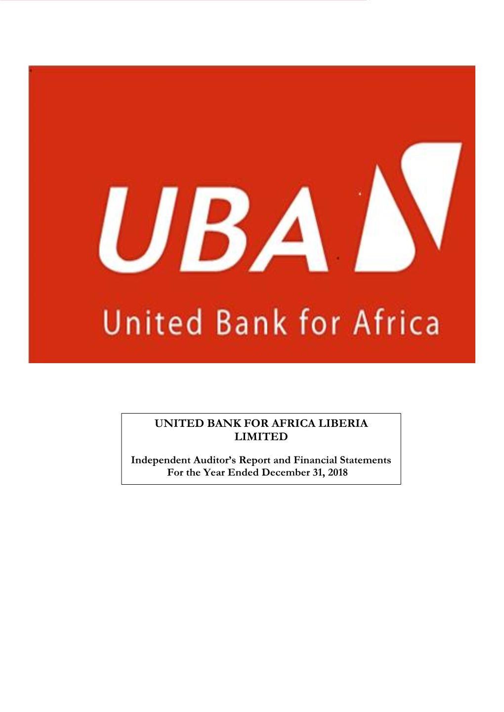 United Bank for Africa Liberia Limited Independent Auditor’S Report and Financial Statements for the Year Ended December 31, 2016