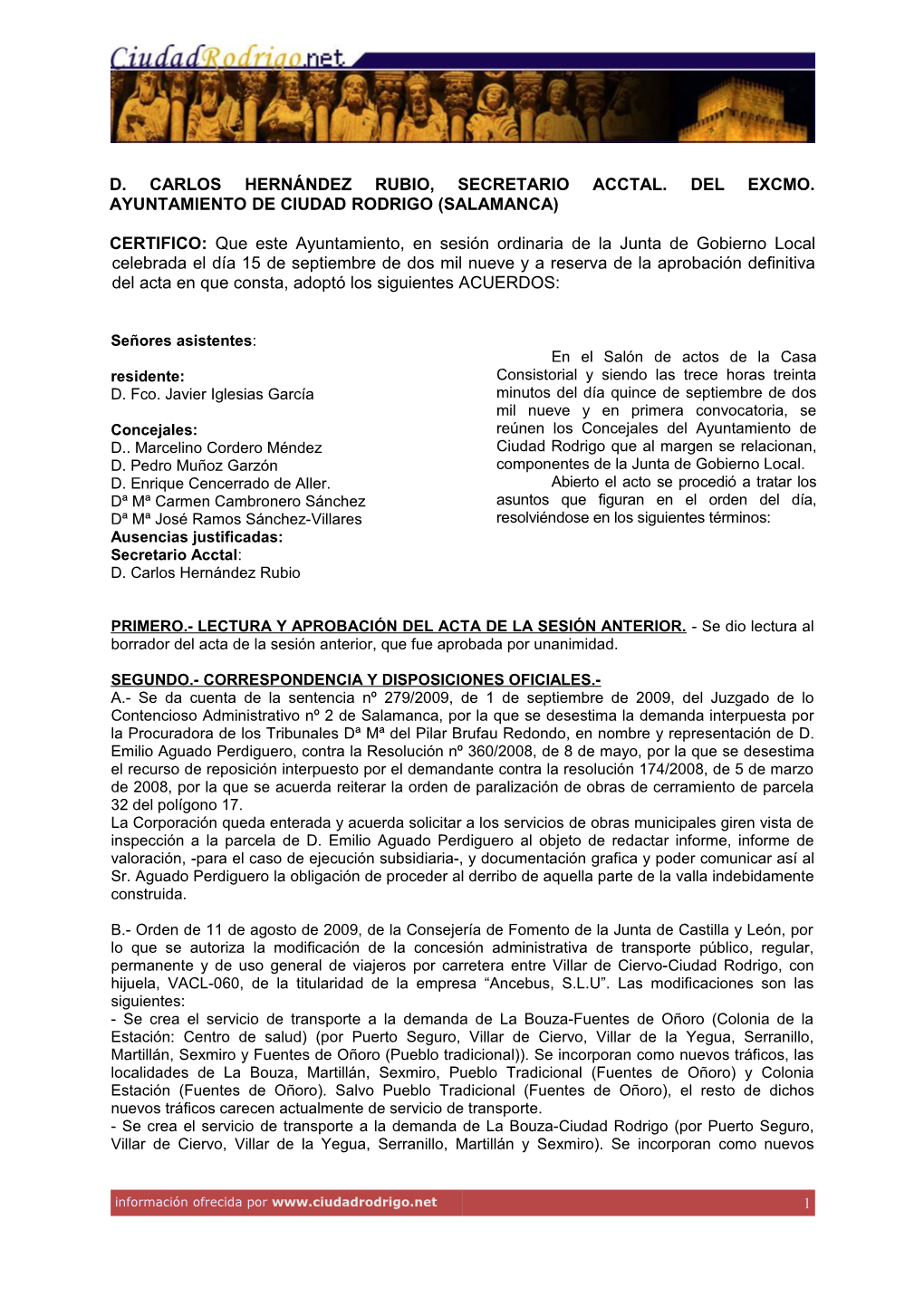 Sesión Ordinaria De La Junta De Gobierno Local De 15 De Septiembre De 2009, Información Ofrecida Por