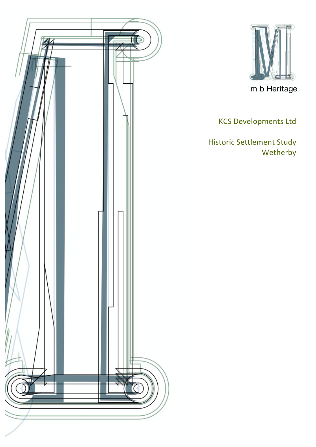 KCS Developments Ltd Historic Settlement Study Wetherby