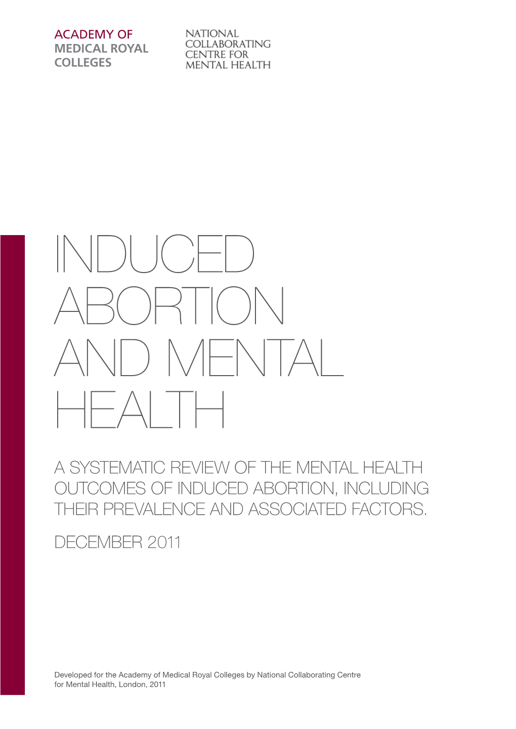 Induced Abortion and Mental Health